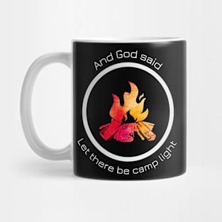 And God said, Let there be camp light Mug